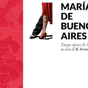 Marìa de Buenos Aires al Teatro dell'Arte di Milano