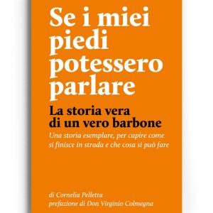 Libro Se i miei piedi potessero parlare